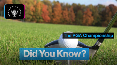 Did You Know?: The PGA Championship