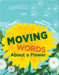 Moving Words About a Flower