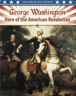 George Washington: Hero of the American Revolution