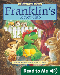 Franklin Classic Storybooks: Franklin’s Secret Club