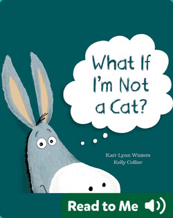 What if I’m Not a Cat?