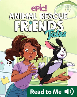 Animal Rescue Friends Tales: Houdini at Home