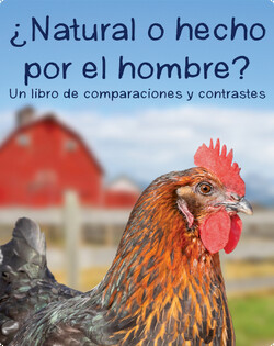 ¿Natural o hecho por el hombre? Un libro de comparaciones y contrastes
