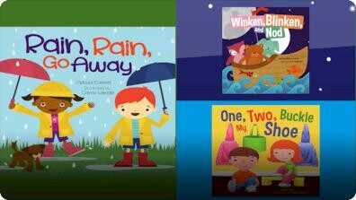 Rain, Rain, Go Away; Winken, Blinken, and Nod; & One, Two, Buckle My Shoe