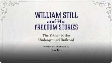 William Still and His Freedom Stories