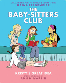 Kristy's Great Idea: A Graphic Novel (The Baby-Sitters Club #1)