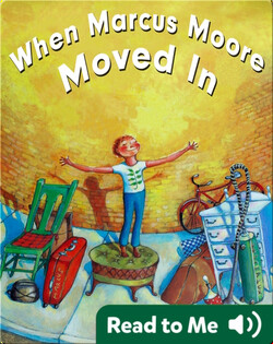 When Marcus Moore Moved In