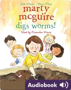 Marty McGuire Digs Worms