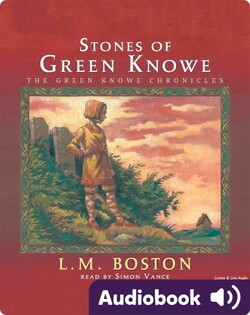 Green Knowe #6: The Stones of Green Knowe