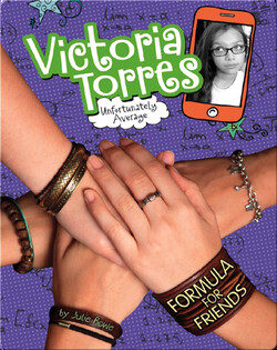 Victoria Torres, Unfortunately Average: Formula for Friends