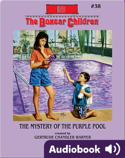 The Boxcar Children Mysteries, Book #38: The Mystery of the Purple Pool