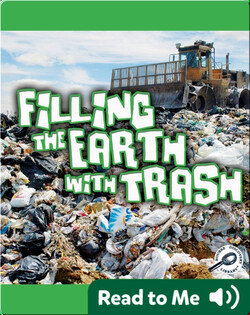 Filling The Earth With Trash