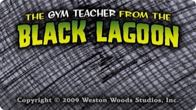 The Gym Teacher From The Black Lagoon