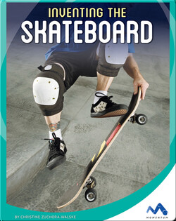 Inventing the Skateboard
