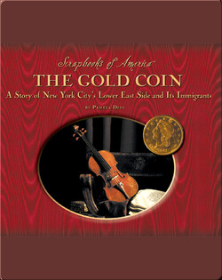 The Gold Coin: A Story of New York City's Lower East Side and Its Immigrants