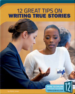 12 Great Tips On Writing True Stories