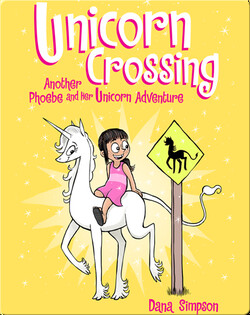 Unicorn Crossing: Another Phoebe and Her Unicorn Adventure
