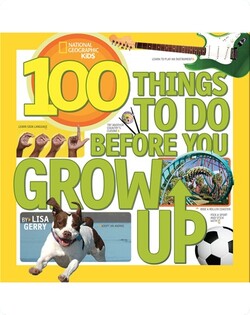 100 Things to Do Before You Grow Up