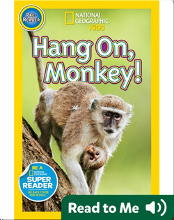 National Geographic Readers: Hang On Monkey!