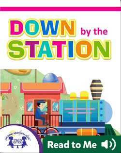 Down by the Station