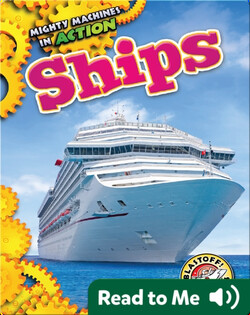 Mighty Machines in Action: Ships