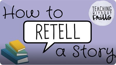How to Retell a Story for Kids