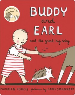 Buddy and Earl and the Great Big Baby