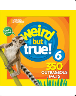 Weird But True 6: Expanded Edition