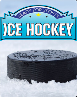 Ready for Sports: Ice Hockey