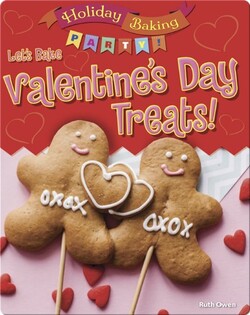 Let's Bake Valentine's Day Treats!