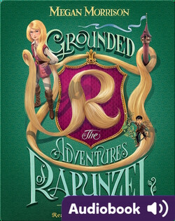 Grounded: The Adventures of Rapunzel