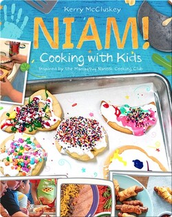 Niam! Cooking with Kids: Inspired by the Mamaqtuq Nanook Cooking Club