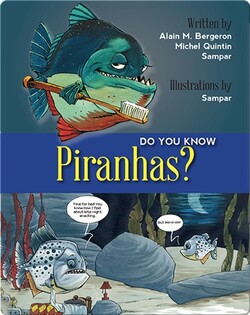 Do You Know Piranhas?