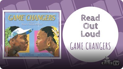 Read Out Loud: Game Changers: The Story of Venus and Serena Williams