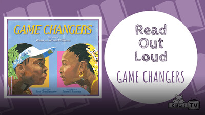Read Out Loud: Game Changers: The Story of Venus and Serena Williams