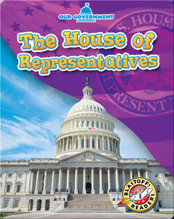 Our Government: The House of Representatives