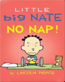 Little Big Nate: No Nap!