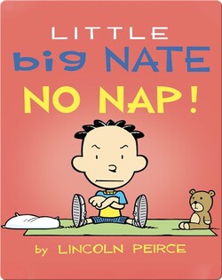 Little Big Nate: No Nap!