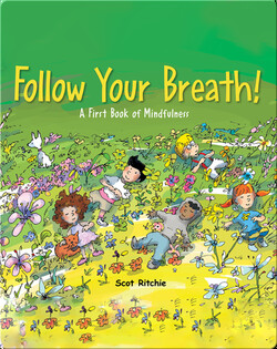 Follow Your Breath!, A First Book of Mindfulness