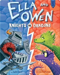 Ella and Owen 3: Knights vs. Dragons