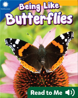 Smithsonian Readers: Being Like Butterflies