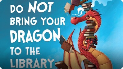 Do Not Bring Your Dragon to the Library