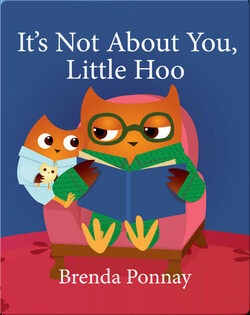 It's Not About You, Little Hoo