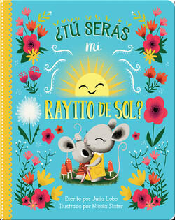 ¿Tú Serás Mi Rayito de Sol?