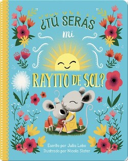 ¿Tú Serás Mi Rayito de Sol?