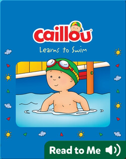 Caillou Learns to Swim