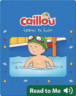 Caillou Learns to Swim