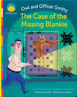 The Owl and Officer Smitty: The Case of the Missing Blankie