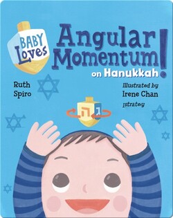 Baby Loves Angular Momentum on Hanukkah!