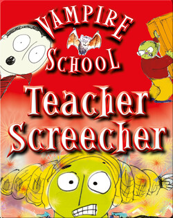 Vampire School: Teacher Screecher